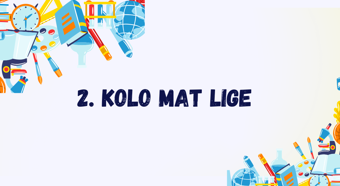 2. kolo MAT LIGE