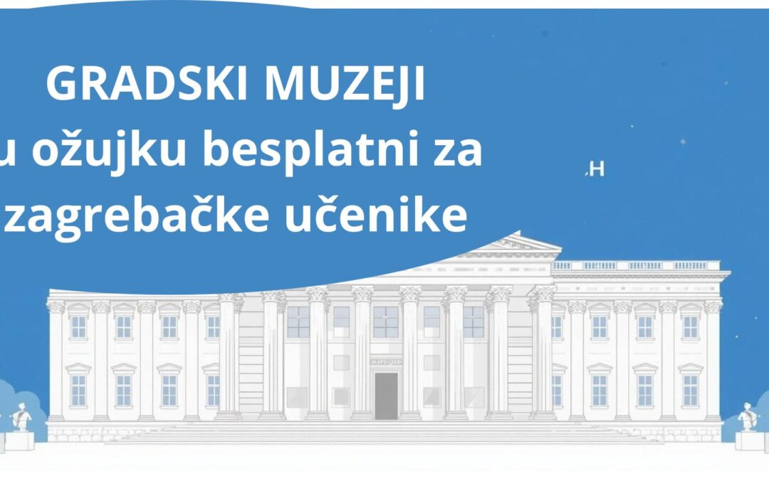 Gradski muzeji besplatni u ožujku za zagrebačke učenike